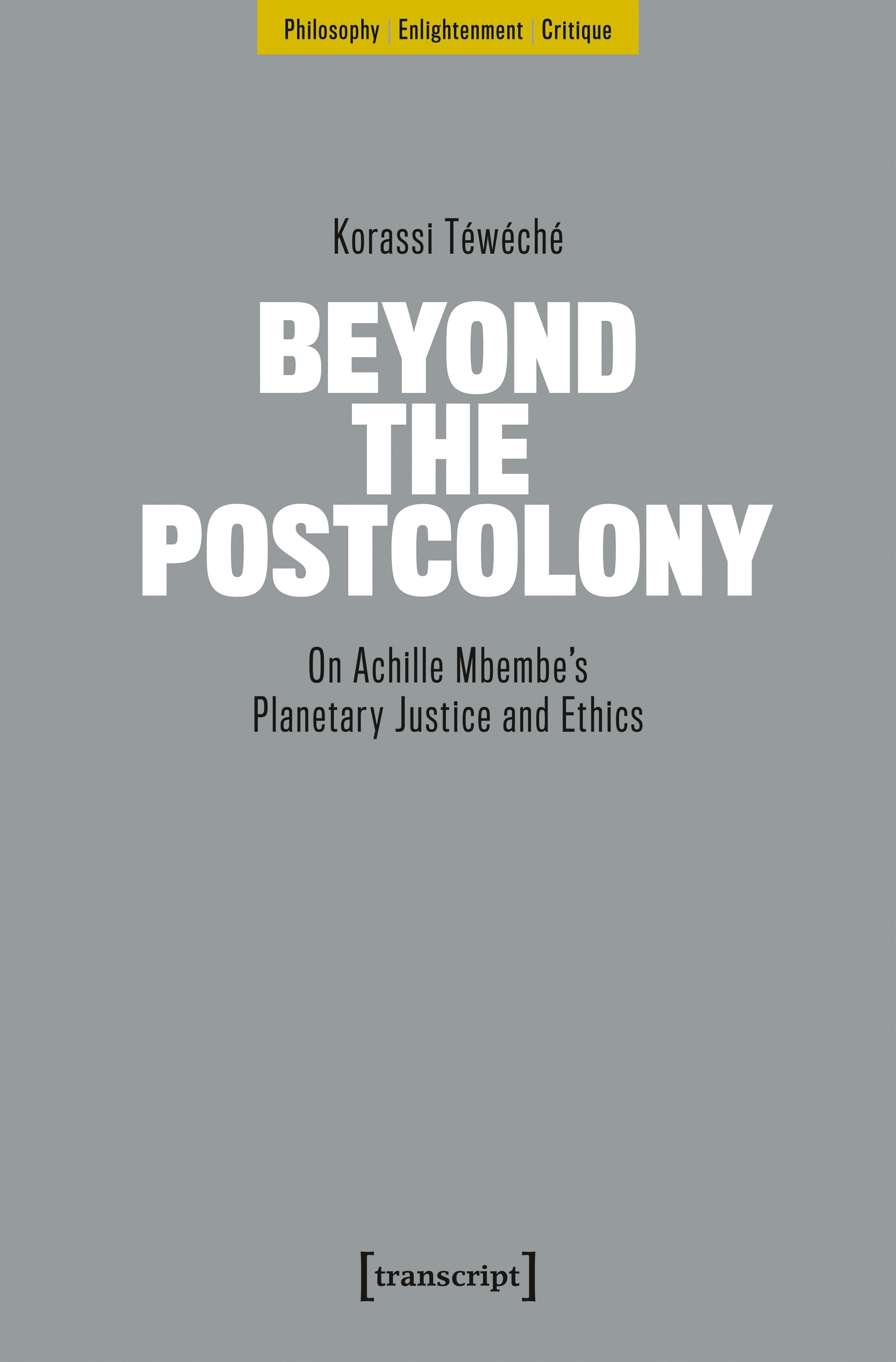 Cover image for Beyond the Postcolony, isbn: 9783837681635